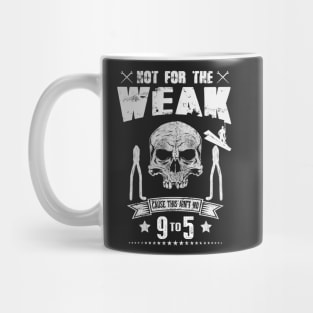 Ironworker Not For The Weak Mug